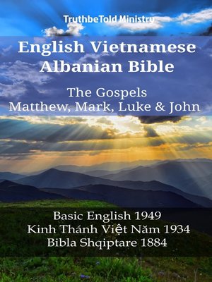 cover image of English Vietnamese Albanian Bible--The Gospels--Matthew, Mark, Luke & John